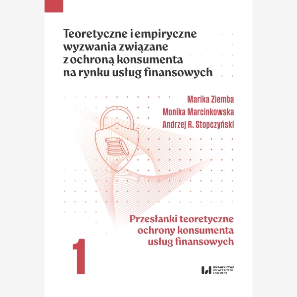 Teoretyczne i empiryczne wyzwania związane z ochroną konsumenta na rynku usług finansowych